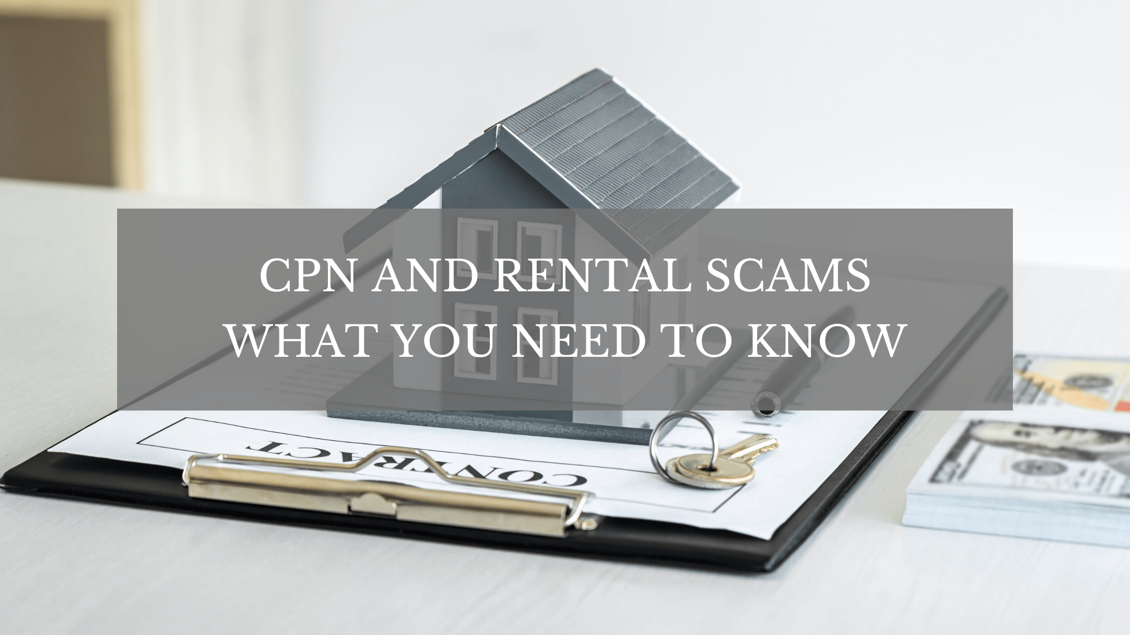 CPNs and Rental Scams: What You Need to Know